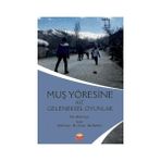 Muş Yöresine Ait Geleneksel Oyunlar Talha Murathan