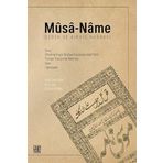 Musa-Name: (Özbek ve Kırgız Nüshası) Giriş – Özbek ve Kırgız Nüshası Karşılaştırmalı Metin –Türkiye Türkçesine Aktarma – Dizin – Tıpkıbasım