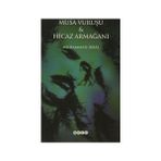 Musa Vuruşu ve Hicaz Armağanı - Muhammet İkbal