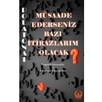 Müsaade Ederseniz Bazı İtirazlarım Olacak - Polat Onat