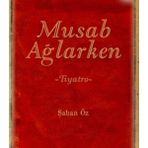 Musab Ağlarken Endülüs Yayınları