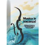 Musica in Vacanza!: Quaderno di ripasso e consolidamento di teoria MUSICALE per la Scuola Secondaria di primo grado