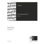 Musik zu ''Athalia'' von Racine für Chor und Orchester, Op. 74 - Vocal Score