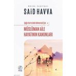 Müslüman Aile Hayatının Kanunları; Çağın Gerisinde Kalmamak İçin - 4