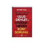 Müslüman Aydın Perspektifinde Ulus Devlet ve Çözülemeyen Kürt Sorunu - Zeynep Kılıç