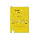 Müslüman Kadın - Habibe Kurt Akçaoğlu
