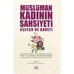 Müslüman Kadının Şahsiyeti Kültür ve Daveti - Dr. A. Abdulhalim Mahmud