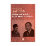 Müslüman Kardeşler, Seyyid Kutup ve Gelecek - Münir Muhammed Gadban