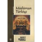 MÜSLÜMAN TÜRKİYE - AHMET KABAKLI