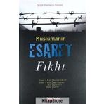 Müslümanın Esaret Fıkhı - Şeyh Haris El-Nazari
