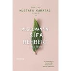 Müslümanin Şifa Rehberi-Tibb-ı Nebevi - Mustafa Karataş