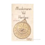 MÜSLÜMANIN YOL HARİTASI - M. SADIK ARAÇ