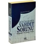 Müslümanların Vahdet Sorunu Nedenleri ve Çözüm Yolları - Muhammed Zeki Kurt