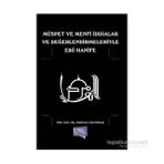 Müspet ve Menfi İddialar ve Değerlendirmeleriyle Ebu Hanife - Mustafa Öztoprak