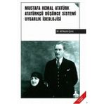 Mustafa Kemal Atatürk Atatürkçü Düşünce Sistemi Uygarlık İdeolojisi - Ali Nazmi Çora