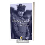 Mustafa Kemal Atatürk: Gerçek Bir Türk Milliyetçisi - Başar Atarbay