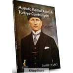 Mustafa Kemal Atatürk Türkiye Cumhuriyeti - Tahir Deveci