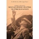 Mustafa Kemal Atatürk ve Türk Havacılığı - Cengiz Tatar