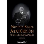 Mustafa Kemal Atatürk'ün Meclis Konuşmaları - Kolektif