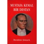 Mustafa Kemal Bir Destan - İbrahim Şimşek