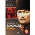 MUSTAFA KEMAL ÇANAKKALE'Yİ ANLATIYOR (CEP - ÖZEL BASKI) - RUŞEN EŞREF