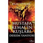 MUSTAFA KEMALIN KUŞLARI DERSIM YANIYOR - BILAL CIVELEK