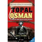 Mustafa Kemal’in Muhafızı Topal Osman - Ümit Doğan