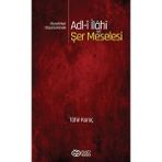 Mutahhari Düşüncesinde Adl-i İlahi ve Şer Meselesi Tahir Karaç