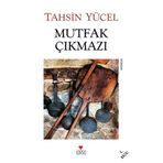 Mutfak Çıkmazı - Tahsin Yücel