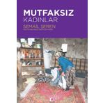 Mutfaksız Kadınlar - Semail Şeren