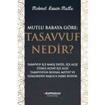 Mutlu Baba'ya Göre Tasavvuf Nedir? - Mehmet Rasim Mutlu