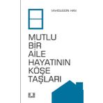 Mutlu Bir Aile Hayatının Köşe Taşları