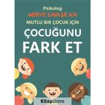 Mutlu Bir Çocuk İçin Çocuğunu Fark Et - Merve Savaşkan