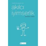 Mutlu Bir Yaşam İçin Akılcı İyimserlik - Jen-Paul Guedj