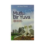 Mutlu Bir Yuva Nasıl Kurulur, Nasıl Korunur? - Ali Rıza Temel