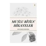 Mutlu Biten Hikayeler - Ekin Deniz Erdoğan