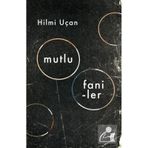 Mutlu Faniler - Hilmi Uçan