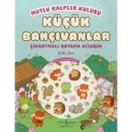 Mutlu Kalpler Kulübü - Küçük Bahçıvanlar - Çıkartmalı Boyama Kitabım