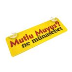 Mutlu Muyuz? Ne Münasebet Yazılı Sarı Dekor Plaka Vantuzlu Cam Süsü