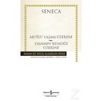 Mutlu Yaşam Üzerine - Yaşamın Kısalığı - Senca
