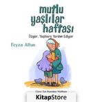 Mutlu Yaşlılar Haftası - Feyza Altun