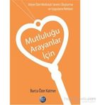 Mutluluğu Arayanlar İçin - Burcu Özer Katmer