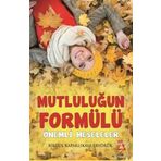 Mutluluğun Formülü Önemli Meseleler - Birgül Kapaklıkaya Eryörük