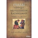 MUTLULUĞUN KAZANILMASI "TAHSILU'S - SA'ADA" - FÂRÂBÎ (ISBN:9786054239221)