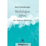 Mutluluğun Şifresi - Mert Çuhadaroğlu