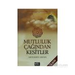 MUTLULUK ÇAĞINDAN KESITLER - ABDÜLKERİM AKBABA