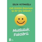 Mutluluk Faktörü - Selin Yetimoğlu