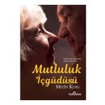 Mutluluk İçgüdüsü Metin Kuru