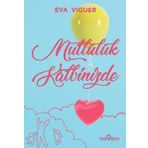 Mutluluk Kalbinizde-Eva Viguer-Yediveren Yayınları
