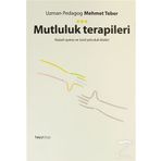 Mutluluk Terapileri & Kişisel Uyanış Ve İçsel Yolculuk Kitabı! - Mehmet Teber